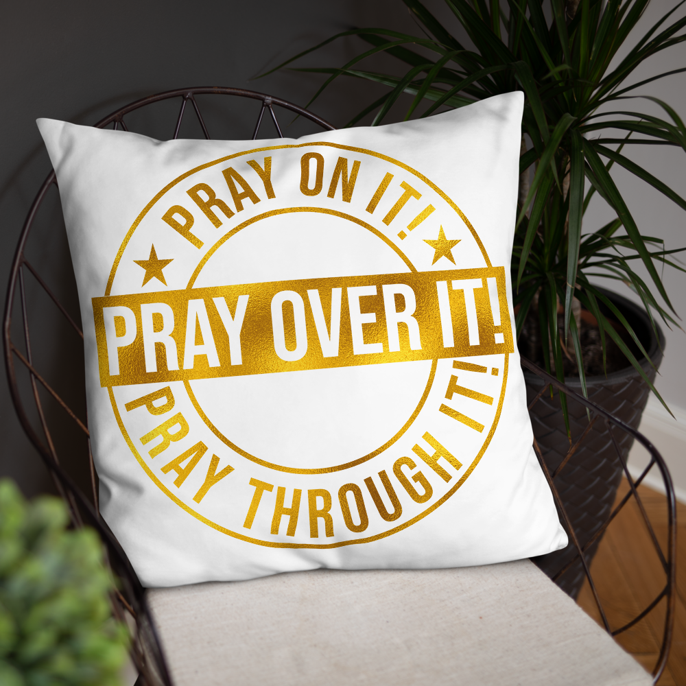 Pray Over It Basic Pillow