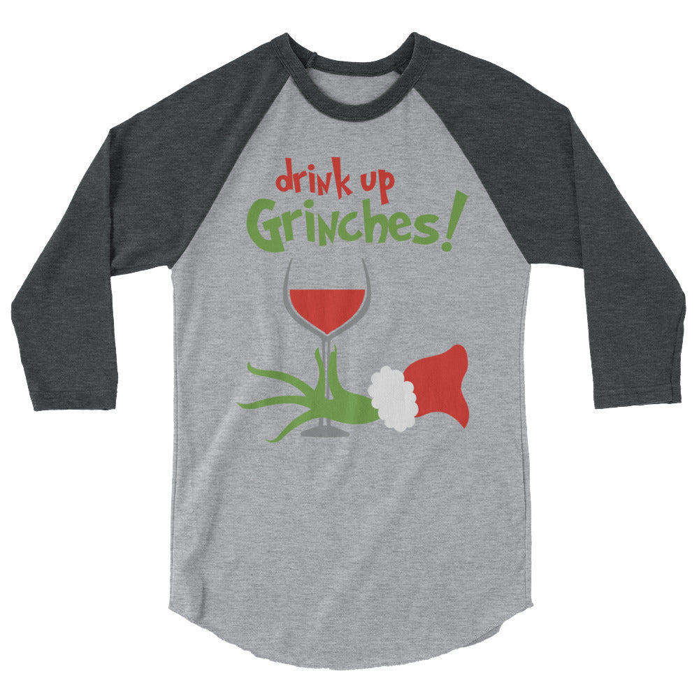 Christmas Drink Up Grinches 3/4 sleeve raglan shirt