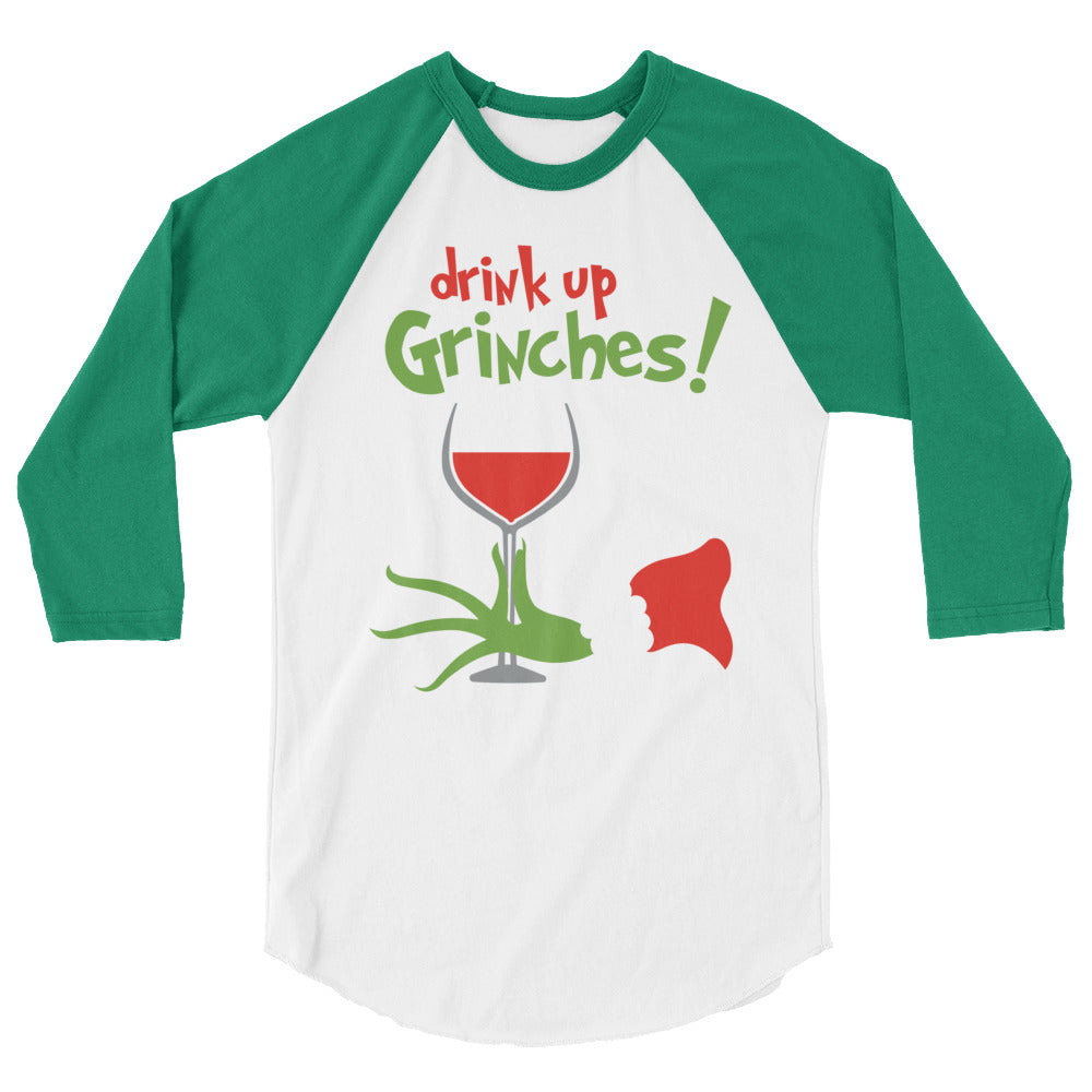 Christmas Drink Up Grinches 3/4 sleeve raglan shirt