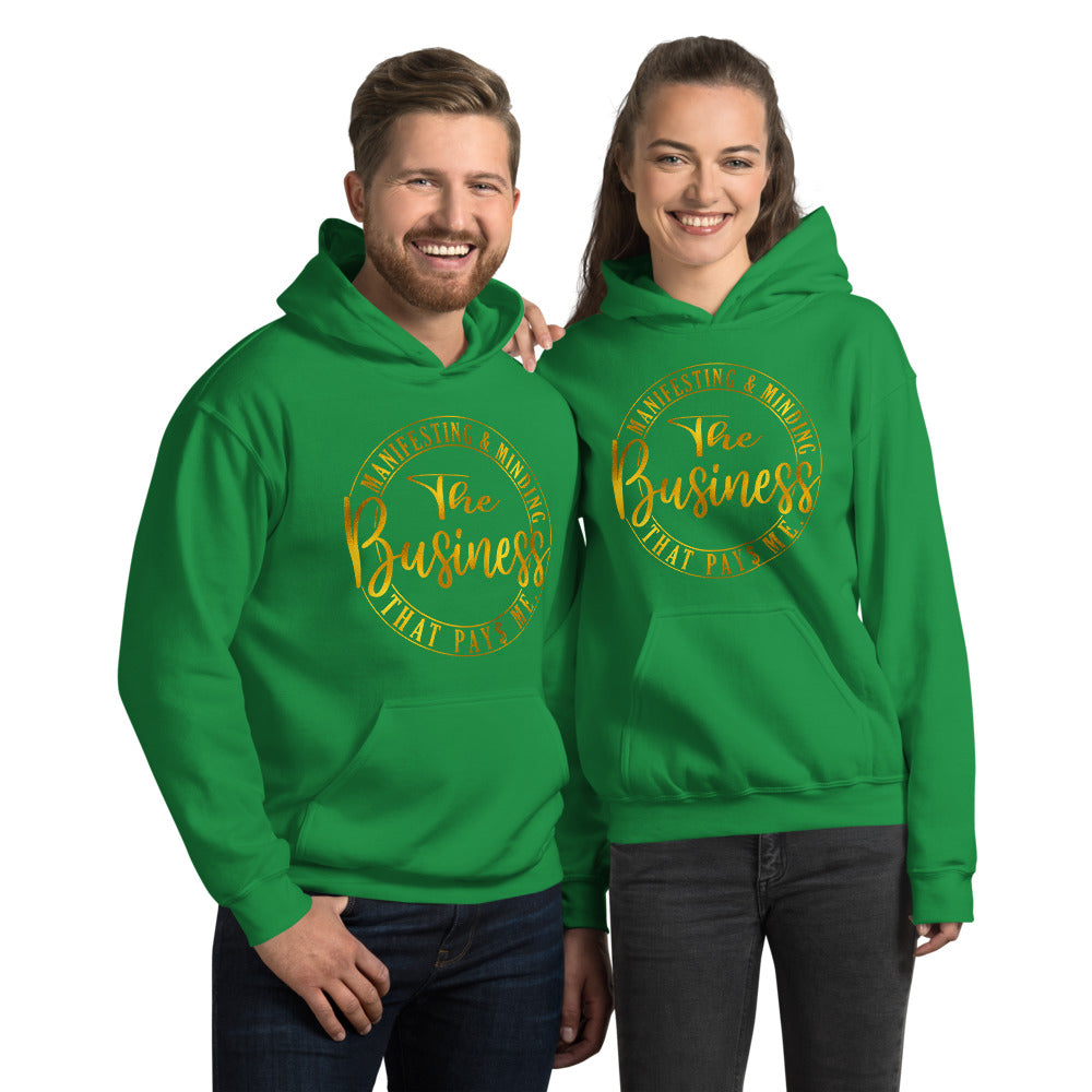 Manifesting & Minding The Business That Pays Me Unisex Hoodie