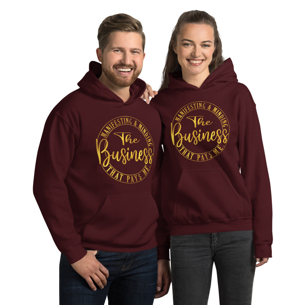Manifesting & Minding The Business That Pays Me Unisex Hoodie