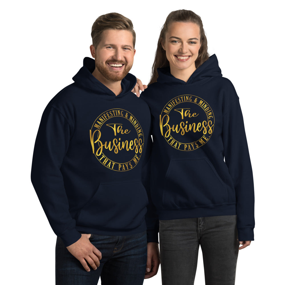 Manifesting & Minding The Business That Pays Me Unisex Hoodie