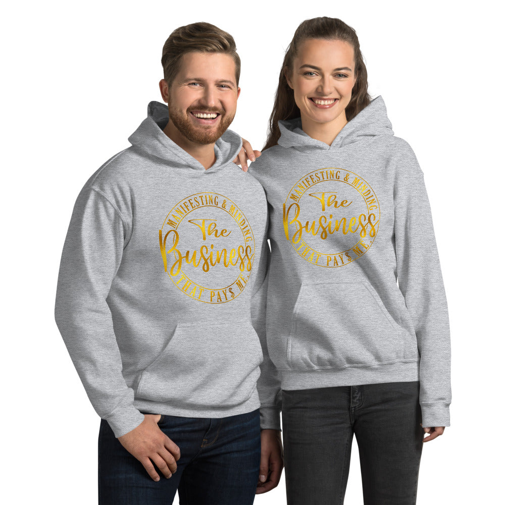 Manifesting & Minding The Business That Pays Me Unisex Hoodie