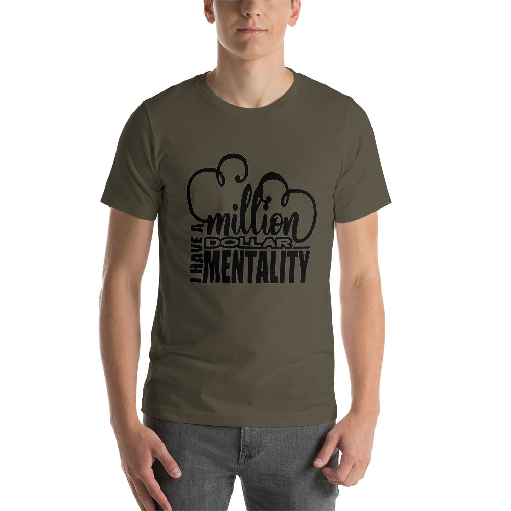 I HAVE A MILLION DOLLAR MENTALITY Short-Sleeve Unisex T-Shirt