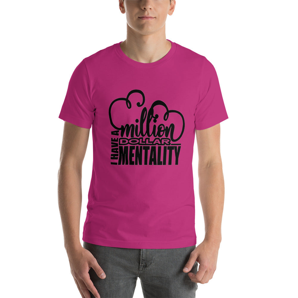 I HAVE A MILLION DOLLAR MENTALITY Short-Sleeve Unisex T-Shirt