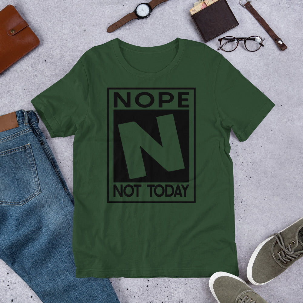 NOPE NOT TODAY Short-Sleeve Unisex T-Shirt
