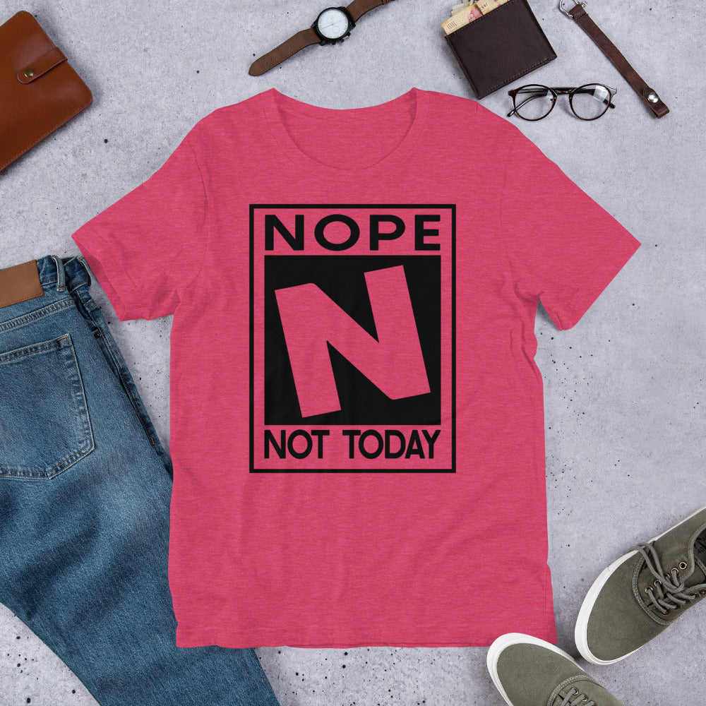 NOPE NOT TODAY Short-Sleeve Unisex T-Shirt