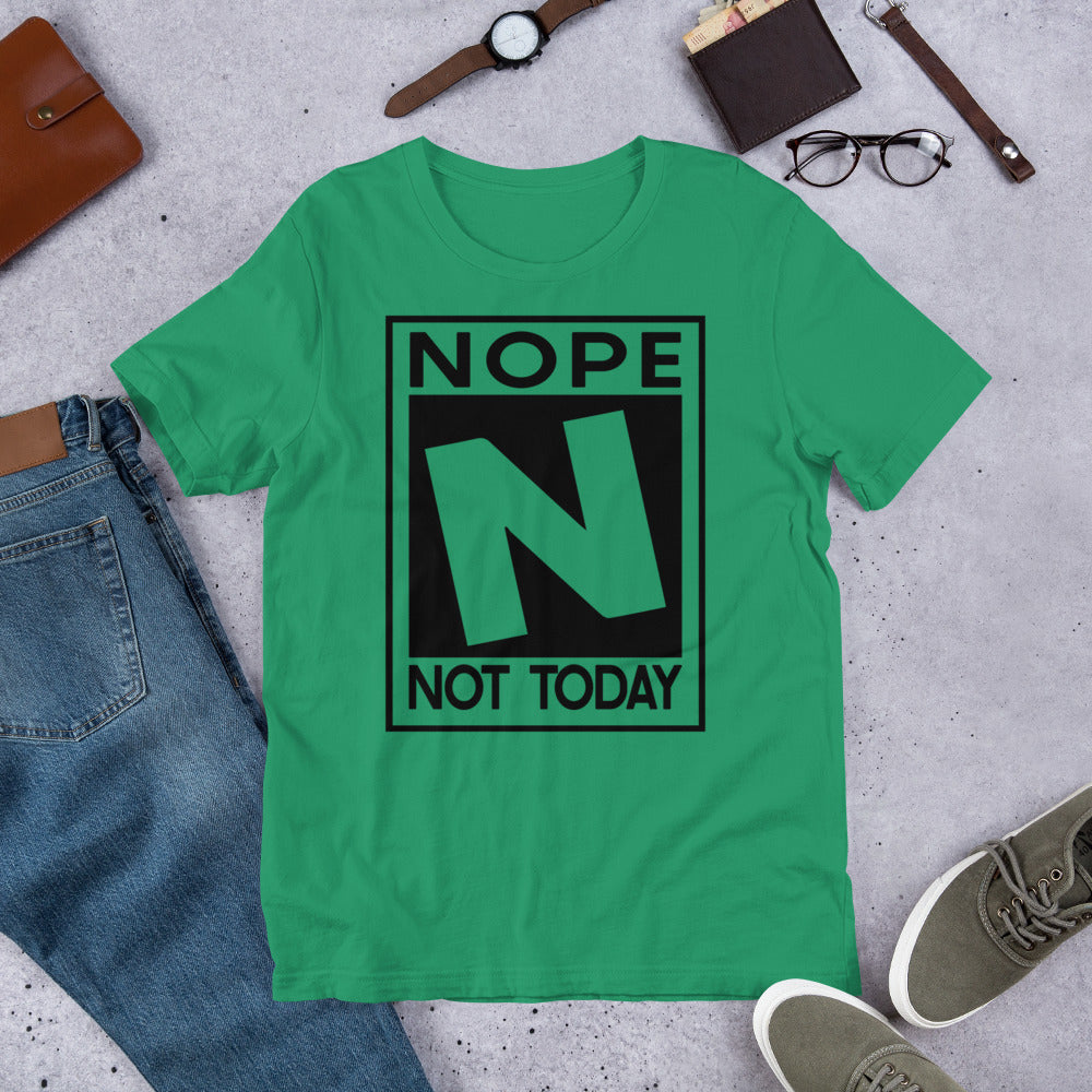 NOPE NOT TODAY Short-Sleeve Unisex T-Shirt