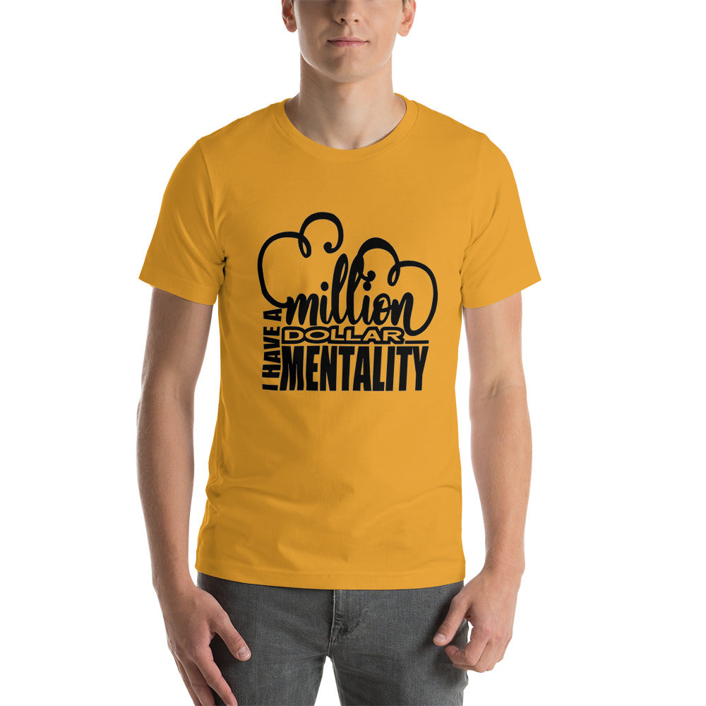 I HAVE A MILLION DOLLAR MENTALITY Short-Sleeve Unisex T-Shirt