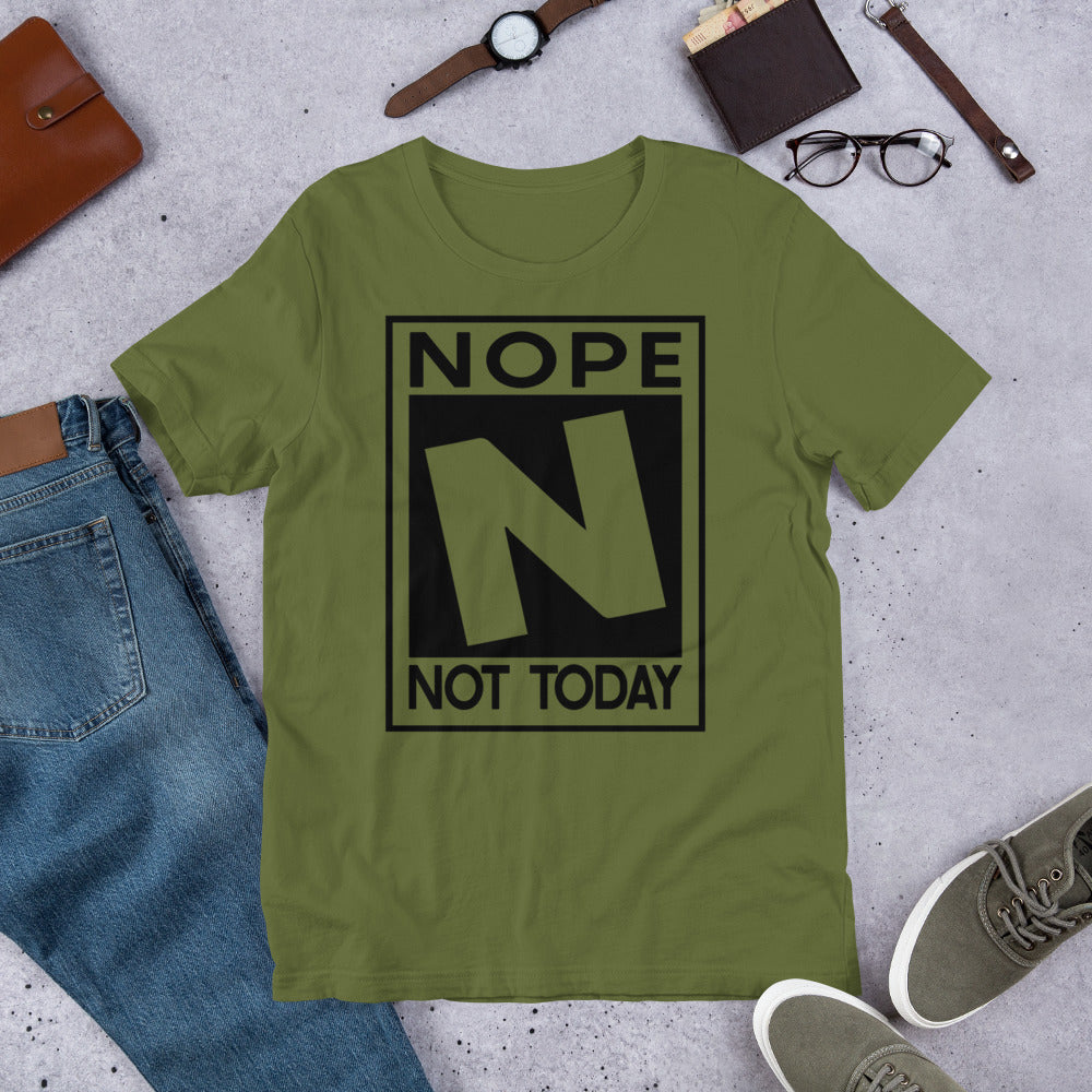 NOPE NOT TODAY Short-Sleeve Unisex T-Shirt