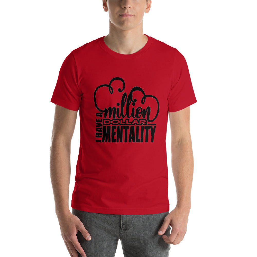 I HAVE A MILLION DOLLAR MENTALITY Short-Sleeve Unisex T-Shirt