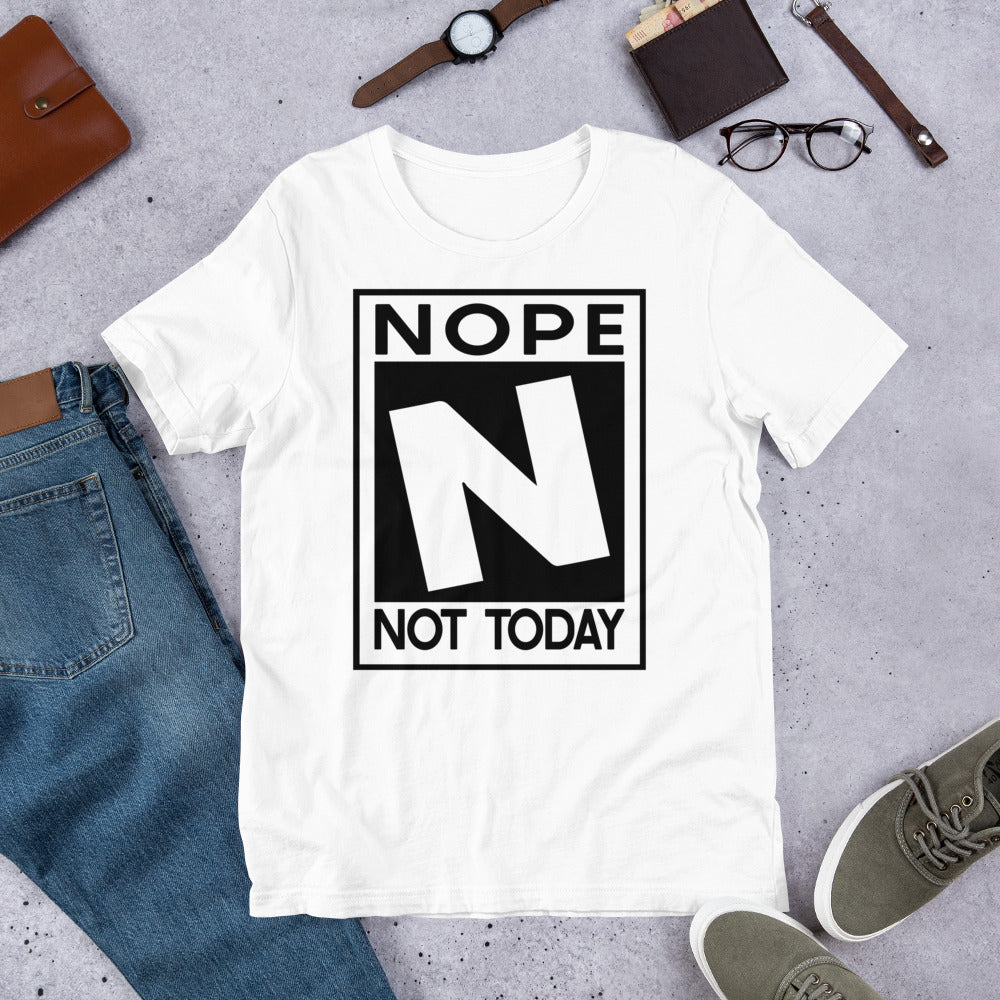 NOPE NOT TODAY Short-Sleeve Unisex T-Shirt