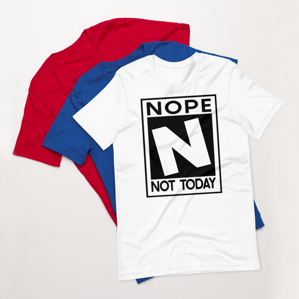 NOPE NOT TODAY Short-Sleeve Unisex T-Shirt