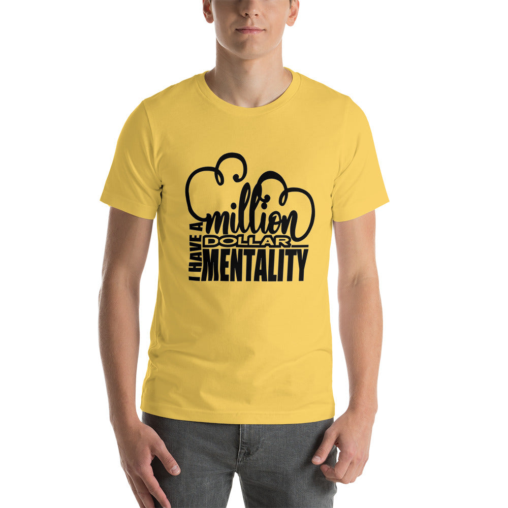 I HAVE A MILLION DOLLAR MENTALITY Short-Sleeve Unisex T-Shirt